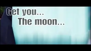 Get you the moon II