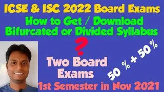 How to Get/Download Bifurcated /Divided Syllabus ? ICSE & ISC 2022.