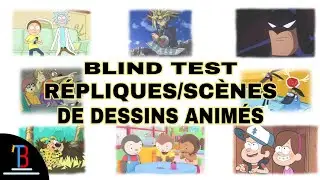BLIND TEST RÉPLIQUES / SCÈNES DE DESSINS ANIMÉS DE 60 EXTRAITS