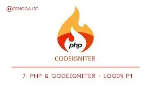 7. PHP & CodeIgniter - Login P1