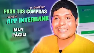 ¿Cómo pasar tus compras a cuotas desde la App del banco Interbank? | Mi experiencia