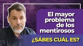 ¿Cuál es el mayor problema de los mentirosos? Por @Psicovivir