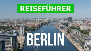 Die Stadt Berlin in 4k. Deutschland, Berlin - Orte, die man besuchen sollte