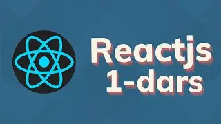 REACTJS 1-DARSLIK || REACT APP YARATISH, SERVERDA ISHGA TUSHURISH ...