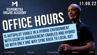 Is Autopilot viable in hybrid envir. w/ SCCM co-mgmt. enabled + Hybrid AD w/ 1-way sync to local AD?