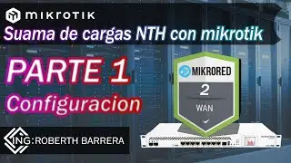 Suma de cargas Balanceo 2 wan script NTH MIKROTIK PARTE 1