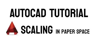 🖱️AutoCAD - Scale in Paper Space