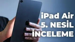Bir Tabletten Fazlası! iPad Air 5. Nesil İnceleme