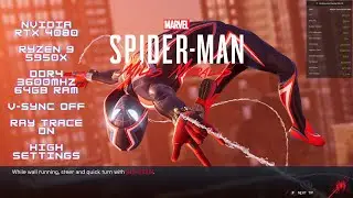 Spiderman Miles Morales PC | Nvidia RTX 4080 | AMD RYZEN 9 5950x | V-Sync Off | Ray Trace On |
