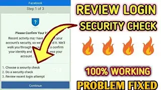 How To Fix Facebook Security Check Problem | Review Recent Login Problem | Confirm Your Identity
