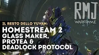 Warframe: Deadlock Protocol, Nightwave Serie 3 e Protea, HomeStream 2 - Il Resto dello Yuvan