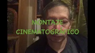 MONTAJE CINEMATOGRAFICO