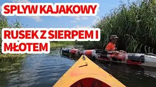 ROSJANIN Z SIERPEM I MŁOTEM. Spływ kajakowy Wąsosz #spływ #kajaki