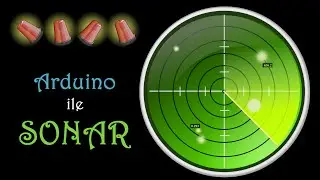 Arduino İle SONAR Projesi
