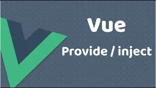 Vue Provide / inject Nedir? 