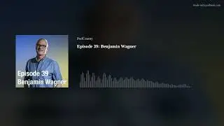 PodCounty Episode 39: Benjamin Wagner