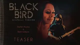 Blackbird Cover | Teaser | The Beatles | Shefali Alvares