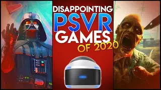 The Most Disappointing PSVR Games Of 2020
