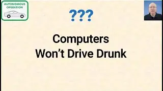 L143-054 Myth or Truth? -- Computers Won't Drive Drunk