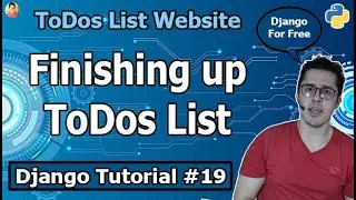 Project 2: Finishing Up ToDos List Django App | Django Tutorial #19