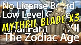 The Zodiac Age NLBLLG - Obtaining 3 Mythril Blades from Trials Mode Stage 3 with Amalia as a Guest