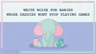 White Noise for Babies | Gamer Daddy | Sleepy Babies