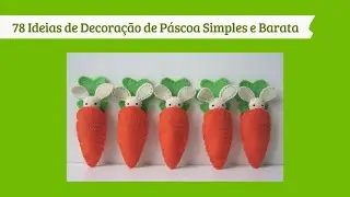 78 Ideias para Decoração de Páscoa Simples e Baratas