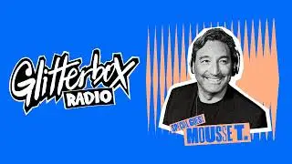 Glitterbox Radio Show 389: Mousse T. Takeover