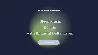 Sleep Music with Binaural Delta Waves (90min Sleep cycle)