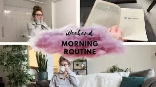 Weekend Morning Routine + Clean With Me + Bible Study