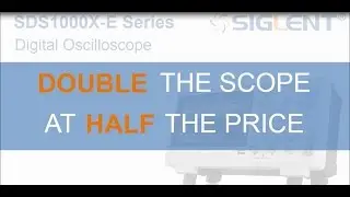 SIGLENT Release New SDS1000X-E