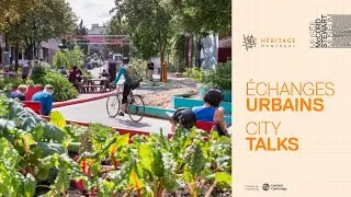 Les quartiers montréalais 🗣 Échanges urbains
