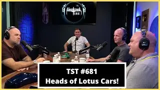 Lotus' Big Wigs: Russell Carr, Gavan Kershaw, and Matt Windle! - TST Podcast 