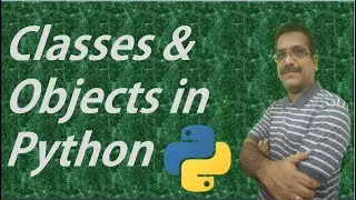 #7: OOP in Python | Class, Objects & Method in Python | Python Tutorials | Learn Python Programming