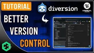 Why I Switched to Diversion for Unreal Engine 5