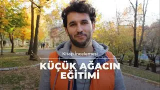Küçük Ağaç’ın Eğitimi, Forrest Carter | Kitap İncelemesi