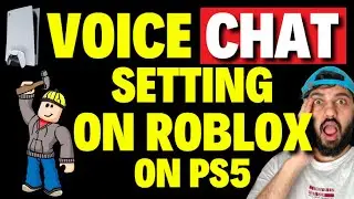 How To Fix Voice Chat Setting on ROBLOX On PS5