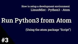Part 3: Install "Script" in Atom and link python to Python3