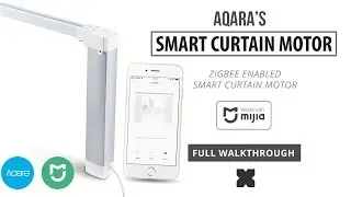 Aqara Smart Curtain Motor (Full Walkthrough) Zigbee)