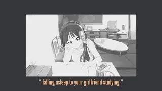 asmr Girlfriend's studying put's you to sleep [rambles] [whispering]