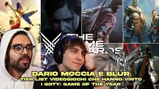 DARIO MOCCIA e BLUR fanno la TIER LIST VIDEOGIOCHI che HANNO VINTO i GOTY: GAME of the YEAR
