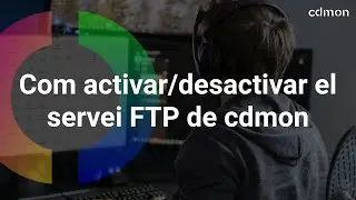 Com activar/desactivar el servei FTP de cdmon
