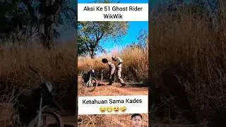 Aksi Ke 51 Ghost Rider Wikwik di Semak Blukar 
