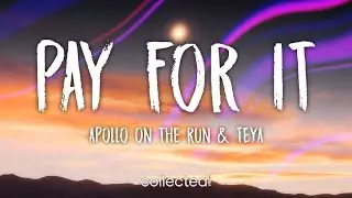 Apollo On The Run & TEYA - Pay For It (Lyrics)