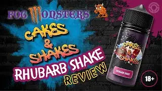RHUBARB SHAKE "Cakes & Shakes" By Fog Monsters. Short-Fill Review