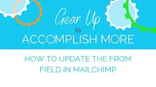 How to Update the From Field in MailChimp