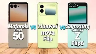 Motorola Razr 50 Vs. HUAWEI Nova Flip Vs. Samsung Galaxy Z Flip 6