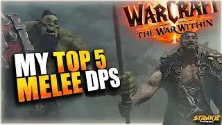 My Top 5 Melee DPS in The War Within | TWW BETA