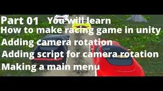 #1 Developing A Racing Game In Unity 3d | Adding Camera Rotation And Script