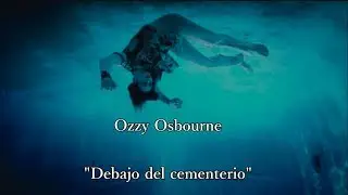 Ozzy Osbourne - Under The Graveyard (Sub Español)